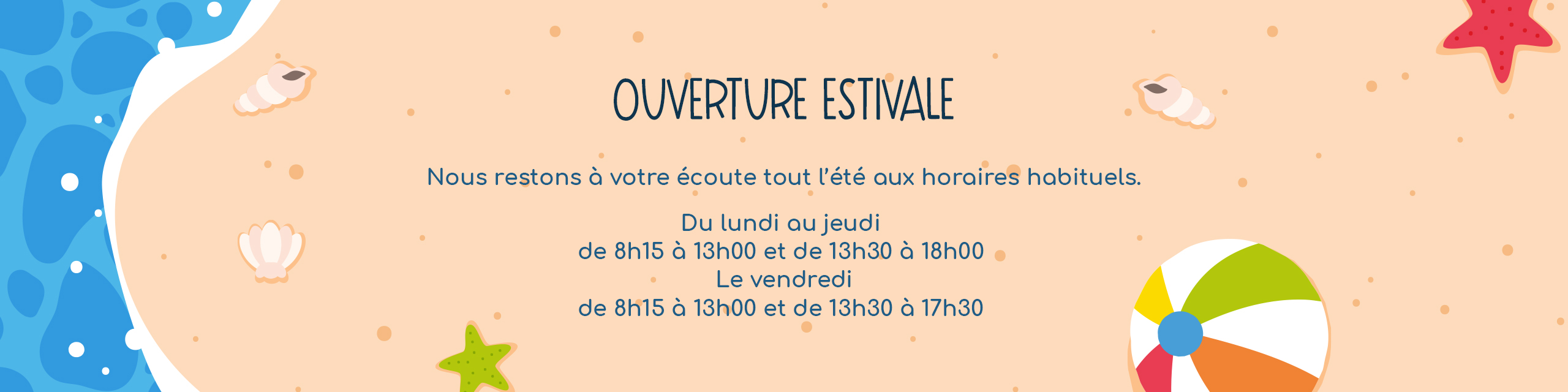 Ouverture été 2026